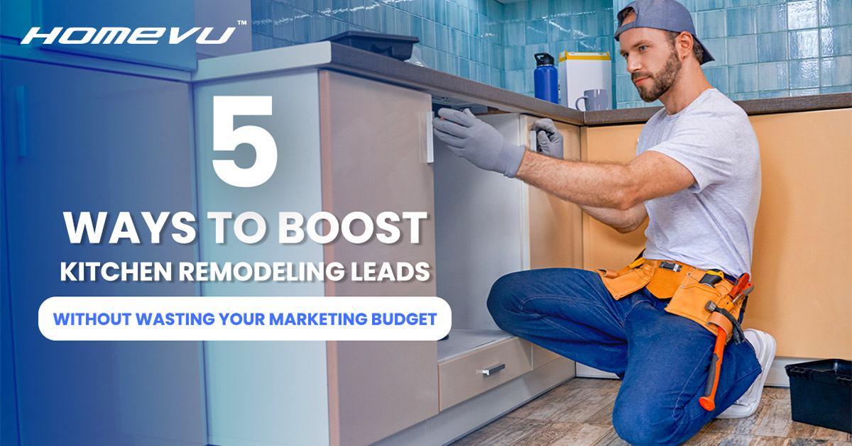 5 Ways to Boost Kitchen Remodeling Leads